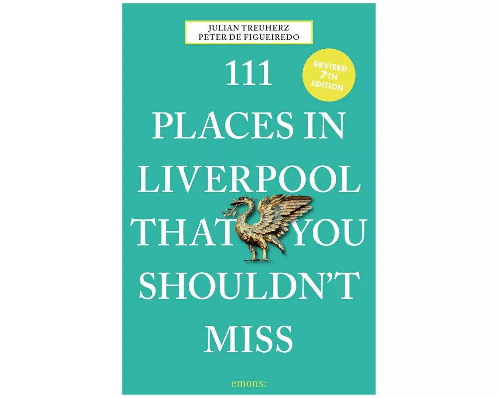111 Places in Liverpool That You Shouldn't Miss