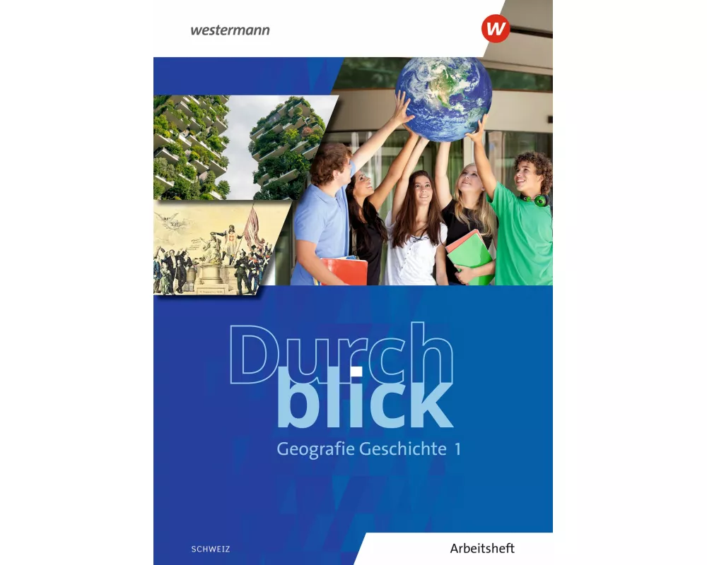 Durchblick Geografie Geschichte - Ausgabe für die Schweiz 2025