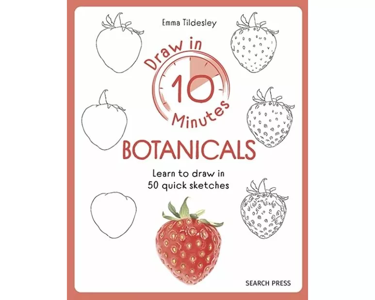 Draw in 10 Minutes: Botanicals