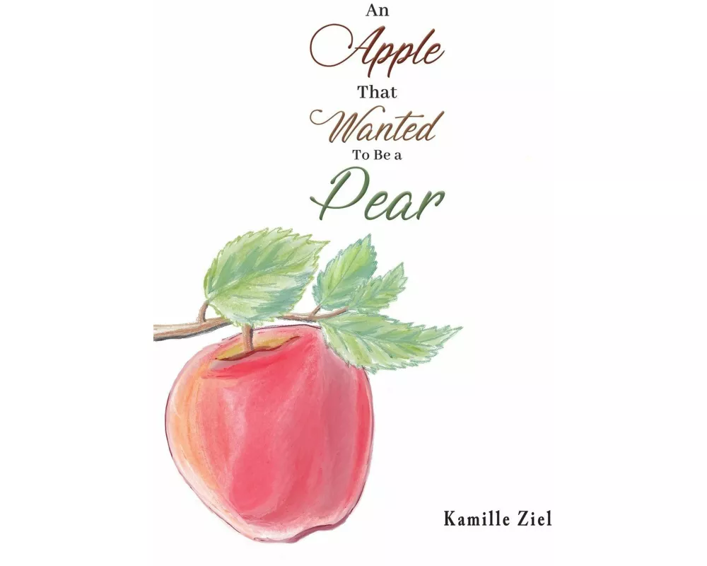 An Apple That Wanted to Be a Pear