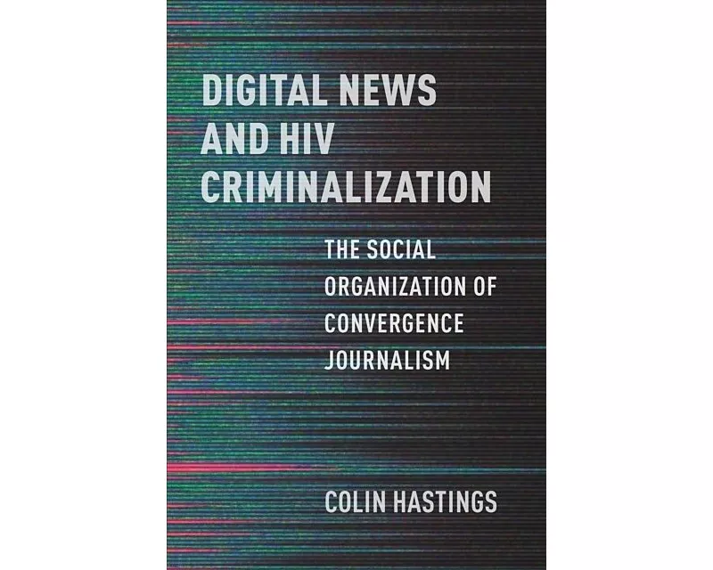 Digital News and HIV Criminalization
