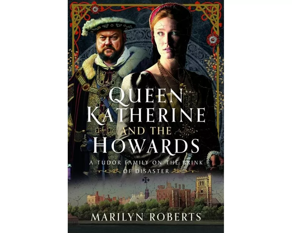 Queen Katherine and the Howards