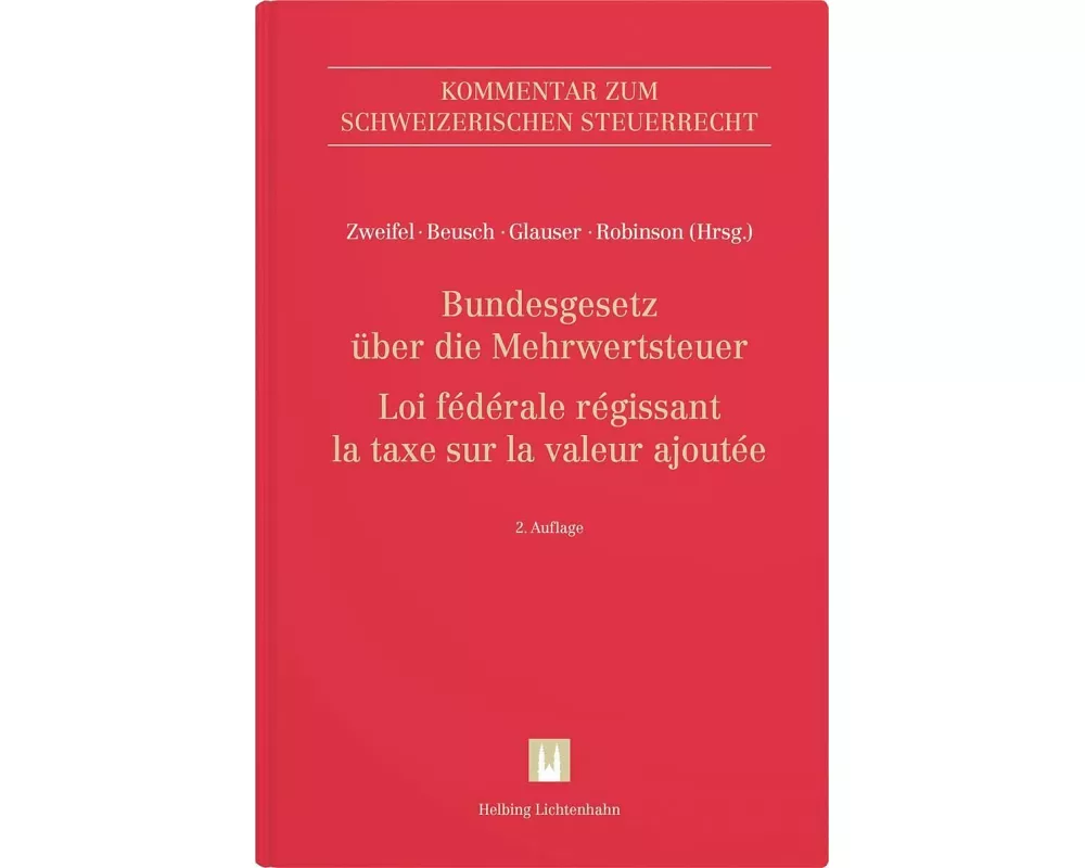 Bundesgesetz über die Mehrwertsteuer (MWSTG)/Loi fédérale régissant la taxe sur la valeur ajoutée (LTVA)