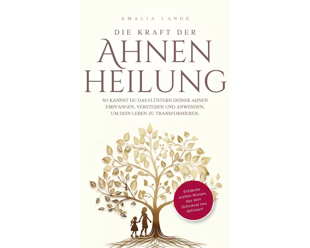 Die Kraft der Ahnenheilung