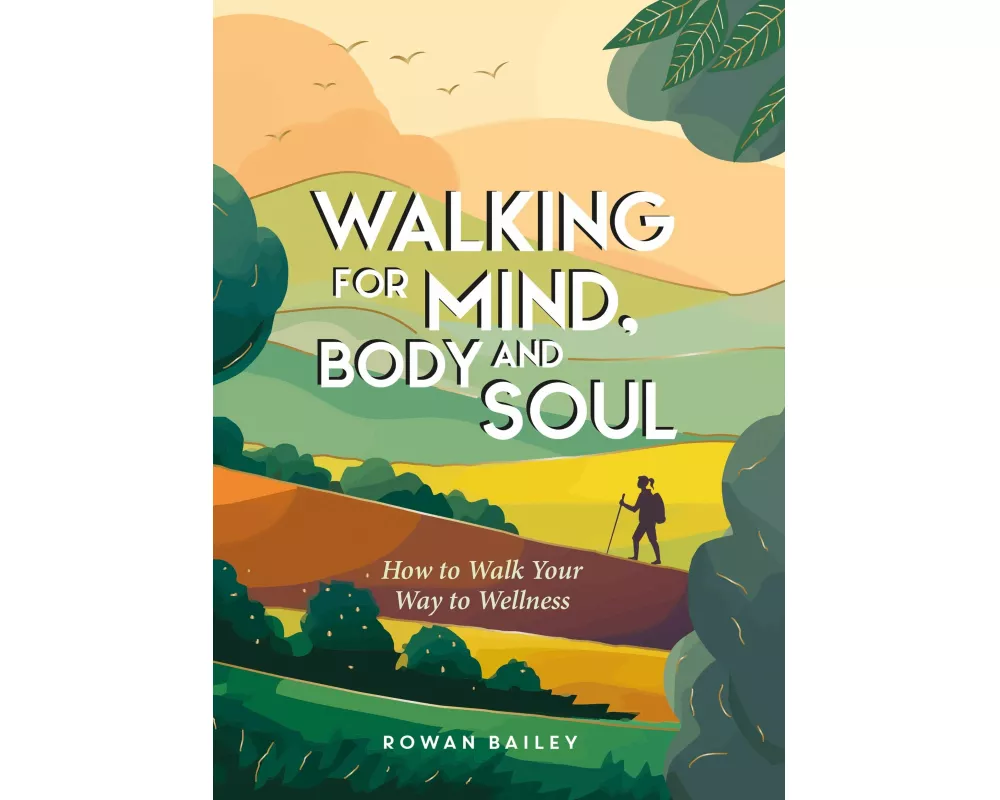 Walking for Mind, Body and Soul