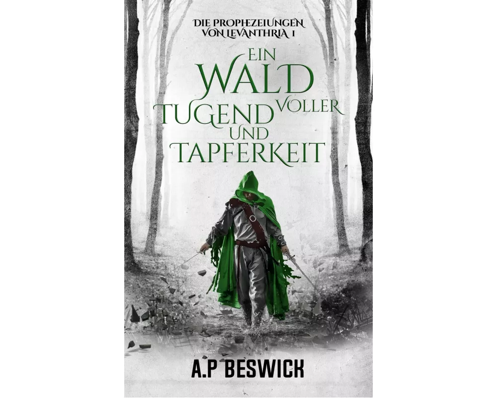Ein Wald voller Tugend und Tapferkeit