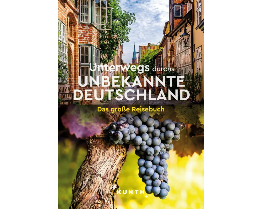KUNTH Unterwegs durchs unbekannte Deutschland