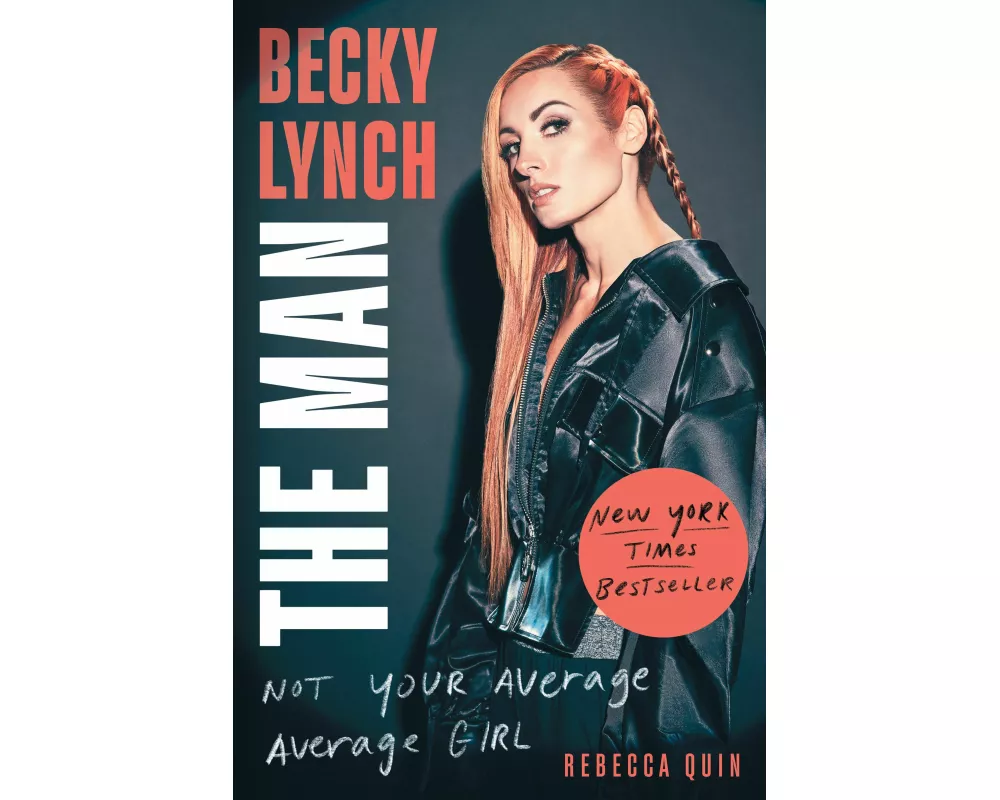 Becky Lynch: The Man