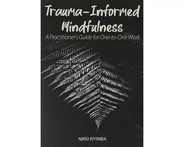 Trauma-Informed Mindfulness