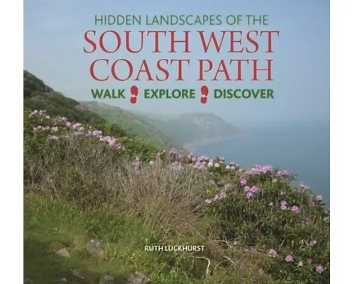 Hidden Landscapes of the South West Coast Path