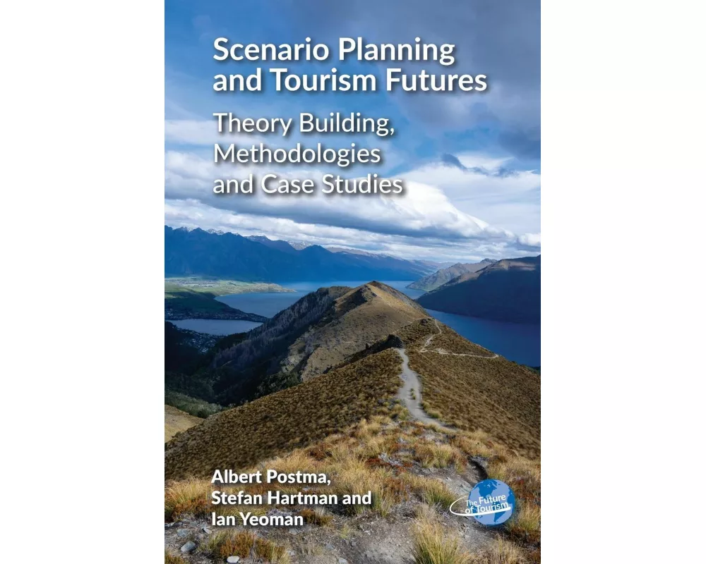 Scenario Planning and Tourism Futures