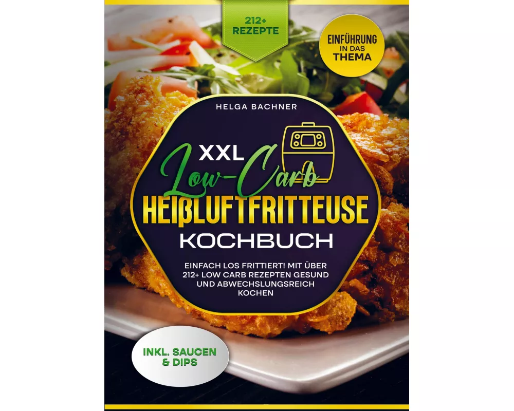 XXL Low-Carb Heißlufrfritteuse Kochbuch