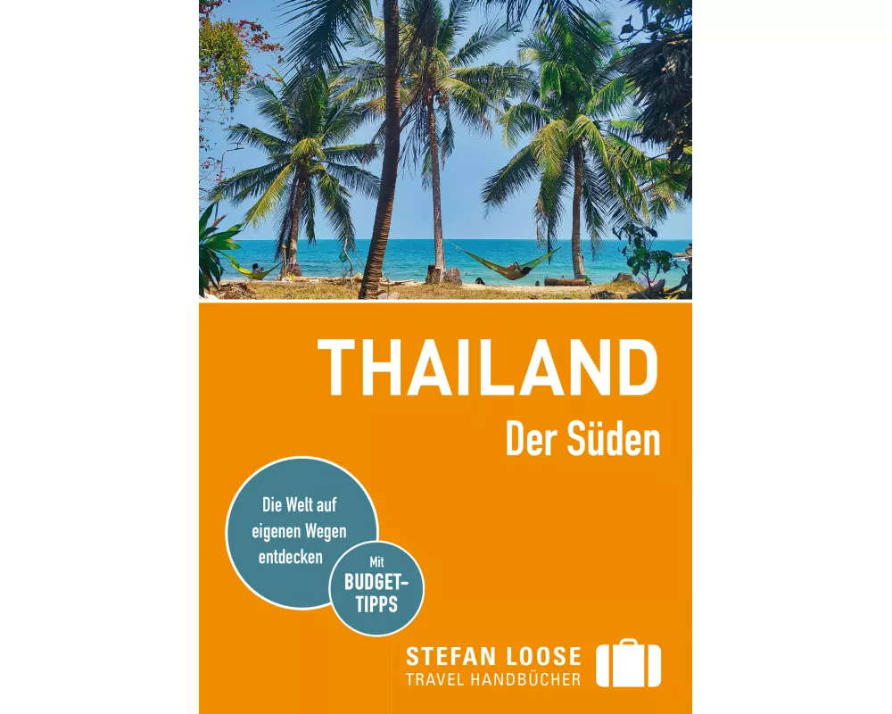 Stefan Loose Reiseführer Thailand, Der Süden