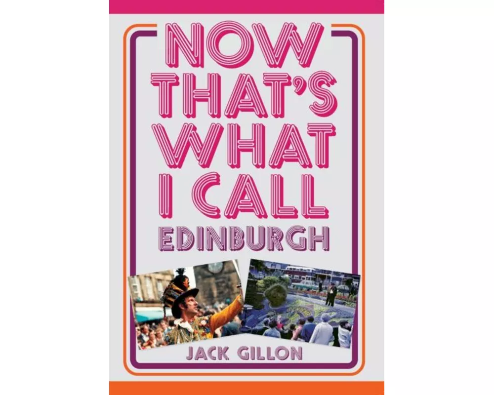 Now That's What I Call Edinburgh