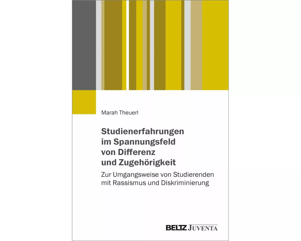 Studienerfahrungen im Spannungsverhältnis von Differenz und Zugehörigkeit