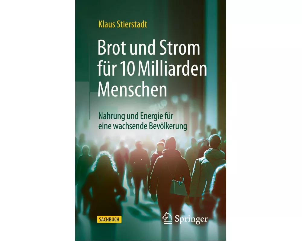 Brot und Strom für 10 Milliarden Menschen