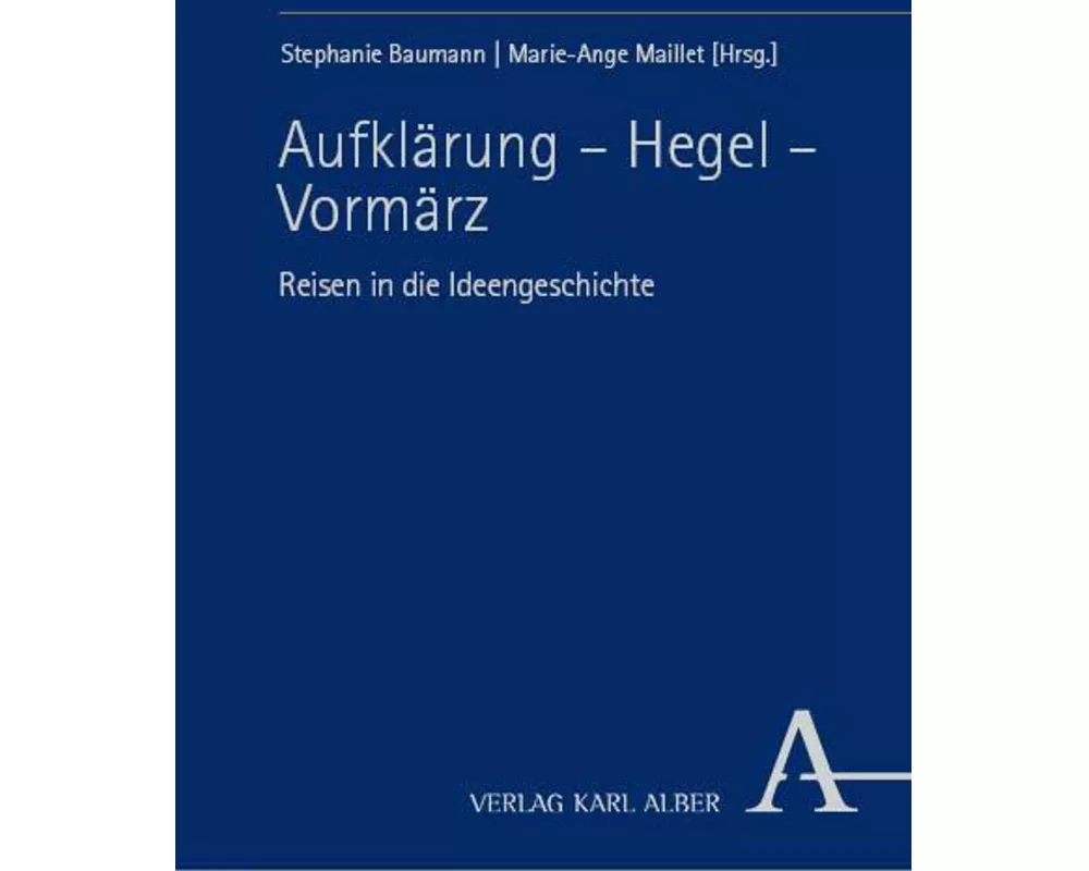 Aufklärung – Hegel – Vormärz