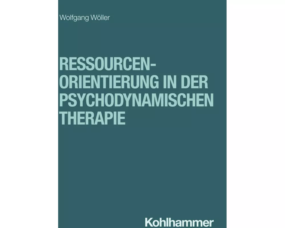 Ressourcenorientierung in der psychodynamischen Therapie