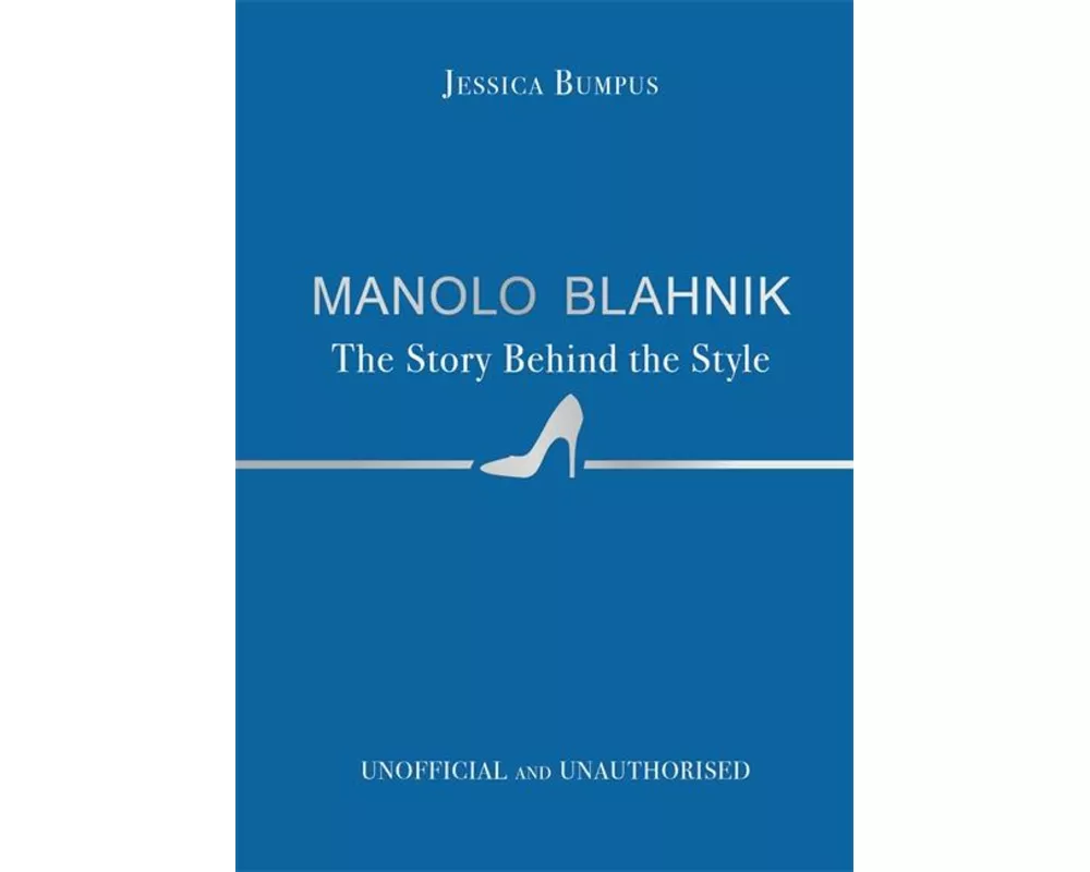 Manolo Blahnik: The Story Behind the Style