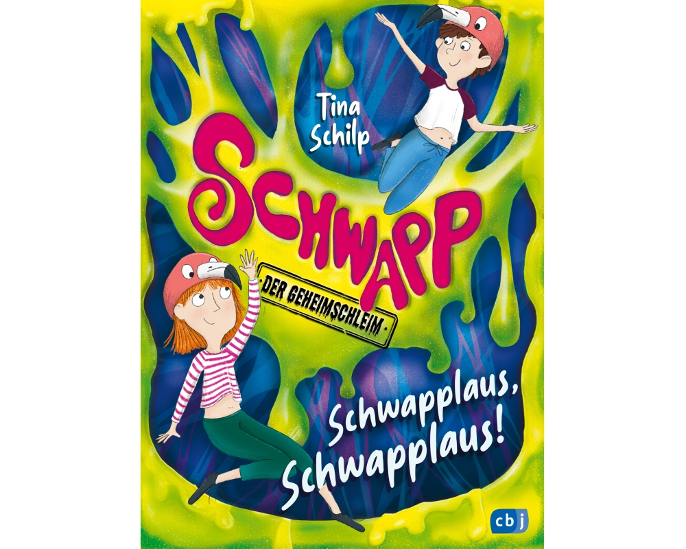 Schwapp, der Geheimschleim – Schwapplaus, Schwapplaus!