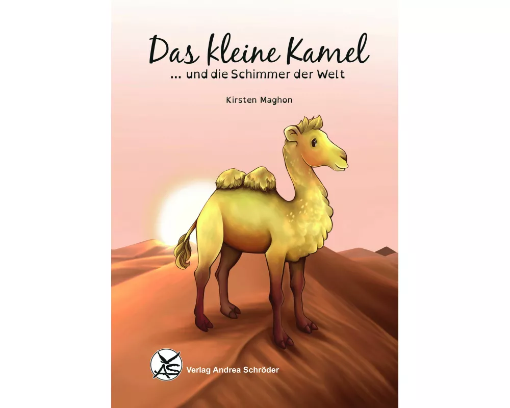 Das kleine Kamel ... und die Schimmer der Welt