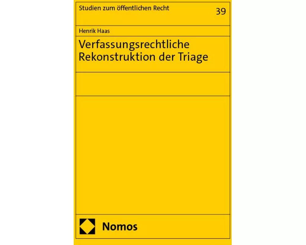 Verfassungsrechtliche Rekonstruktion der Triage