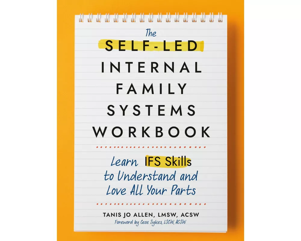 The Self-Led Internal Family Systems Workbook