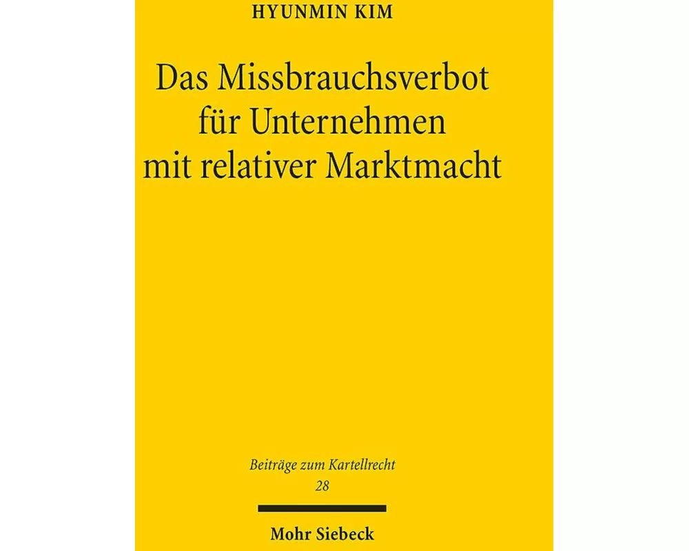 Das Missbrauchsverbot für Unternehmen mit relativer Marktmacht