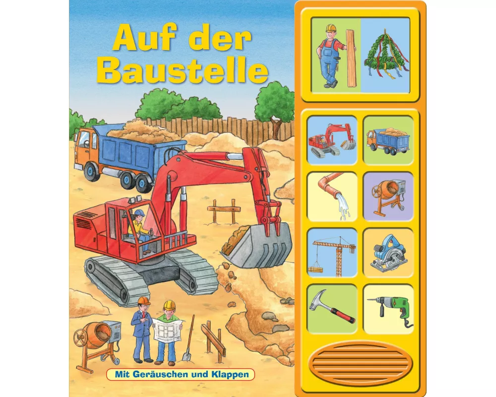 Auf der Baustelle - Klappen-Geräusche-Buch mit 10 Sounds - Pappbilderbuch