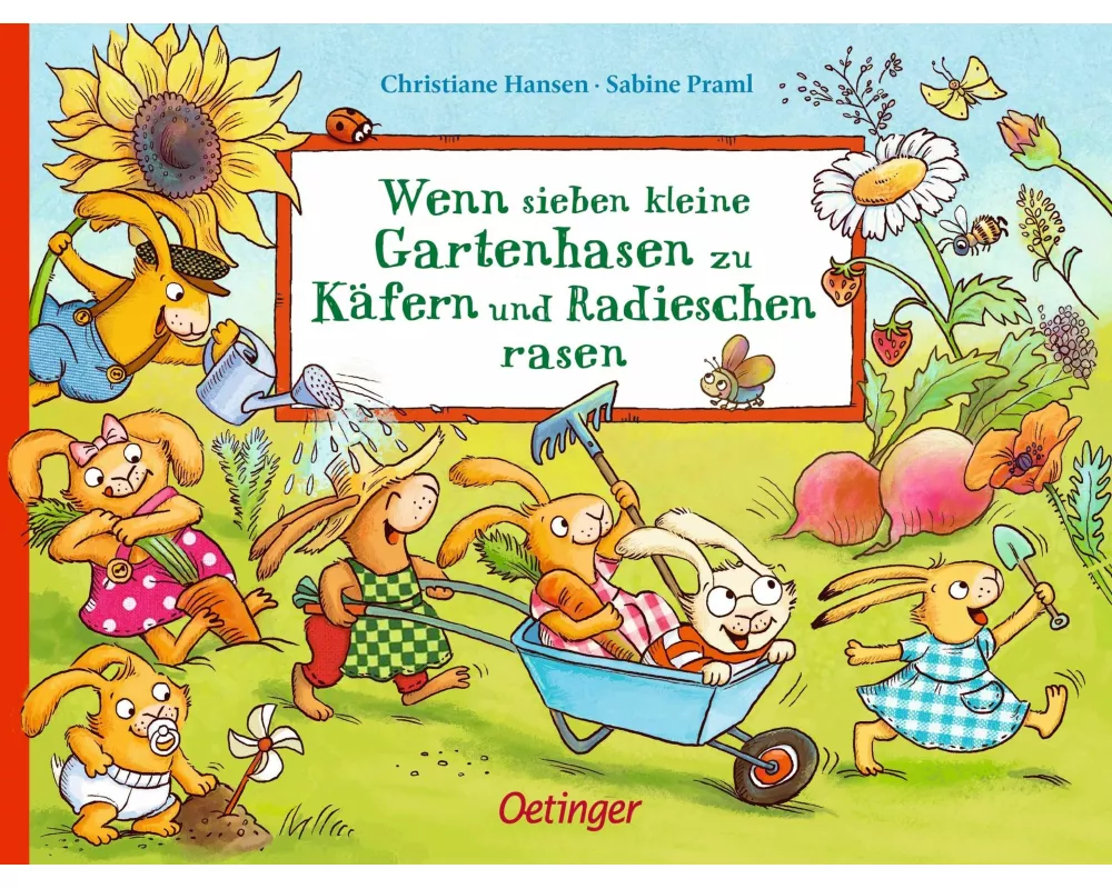 Wenn sieben kleine Gartenhasen zu Käfern und Radieschen rasen