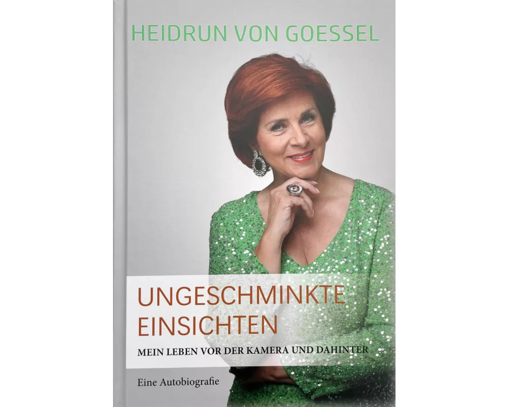 HEIDRUN von GOESSEL Ungeschminkte Einsichten