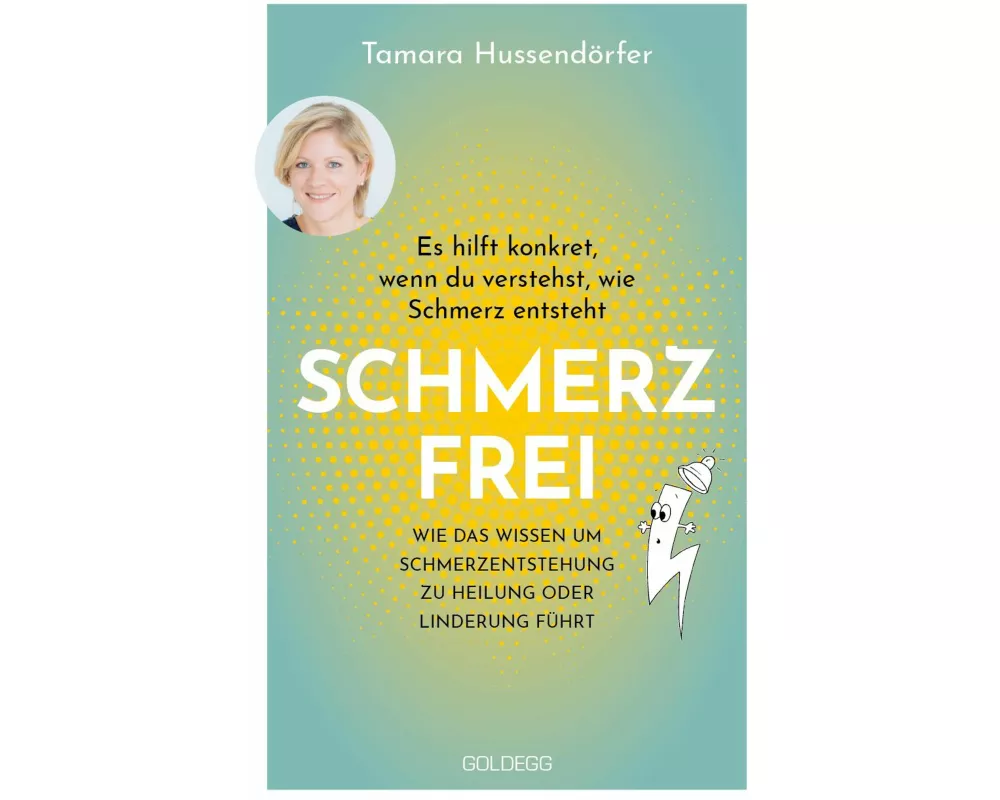 Schmerzfrei Es hilft konkret, wenn du verstehst, wie Schmerz entsteht