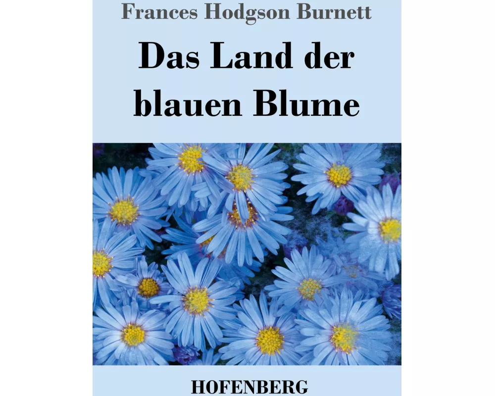 Das Land der blauen Blume