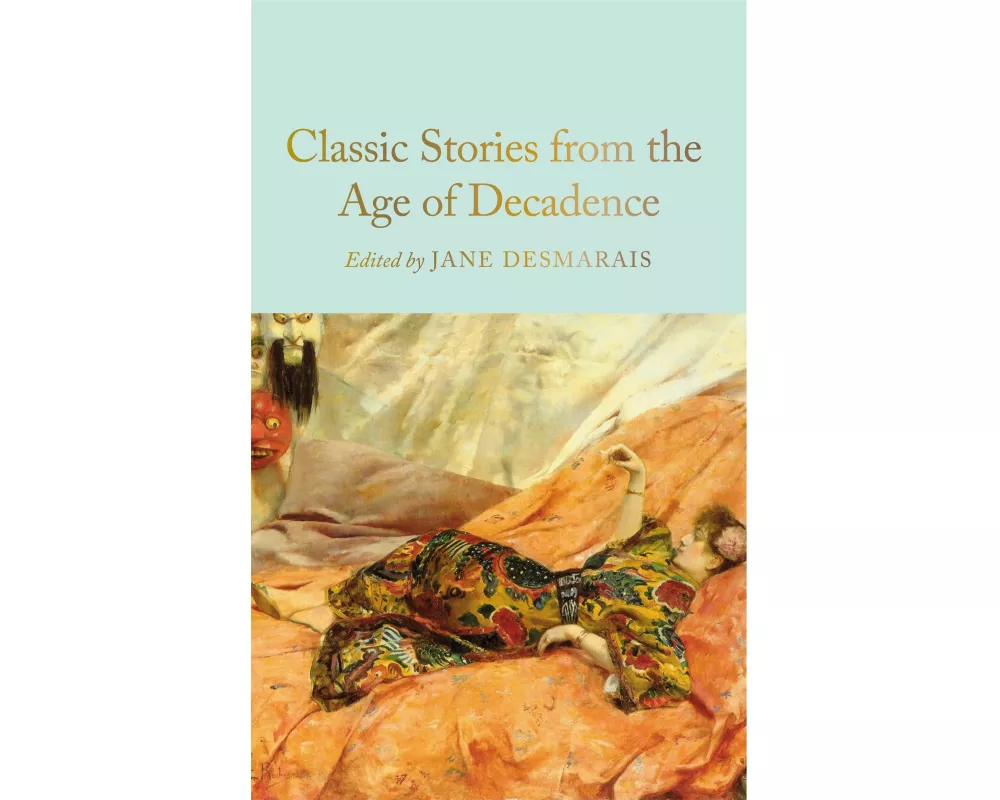 Classic Stories from the Age of Decadence