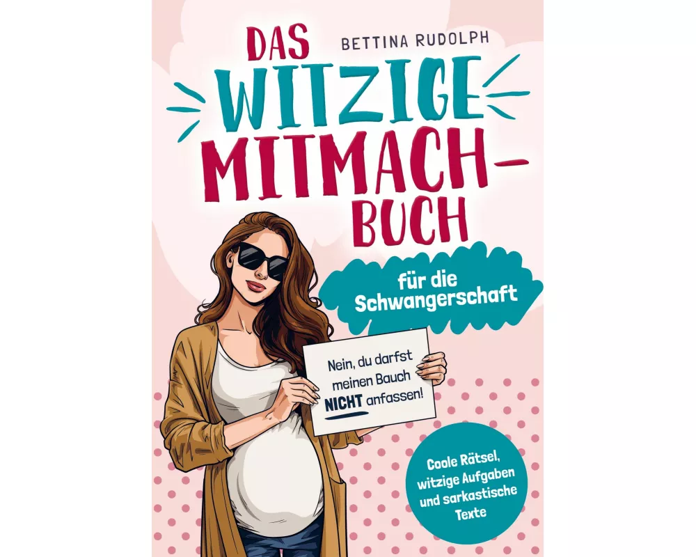 Das witzige Mitmachbuch für die Schwangerschaft