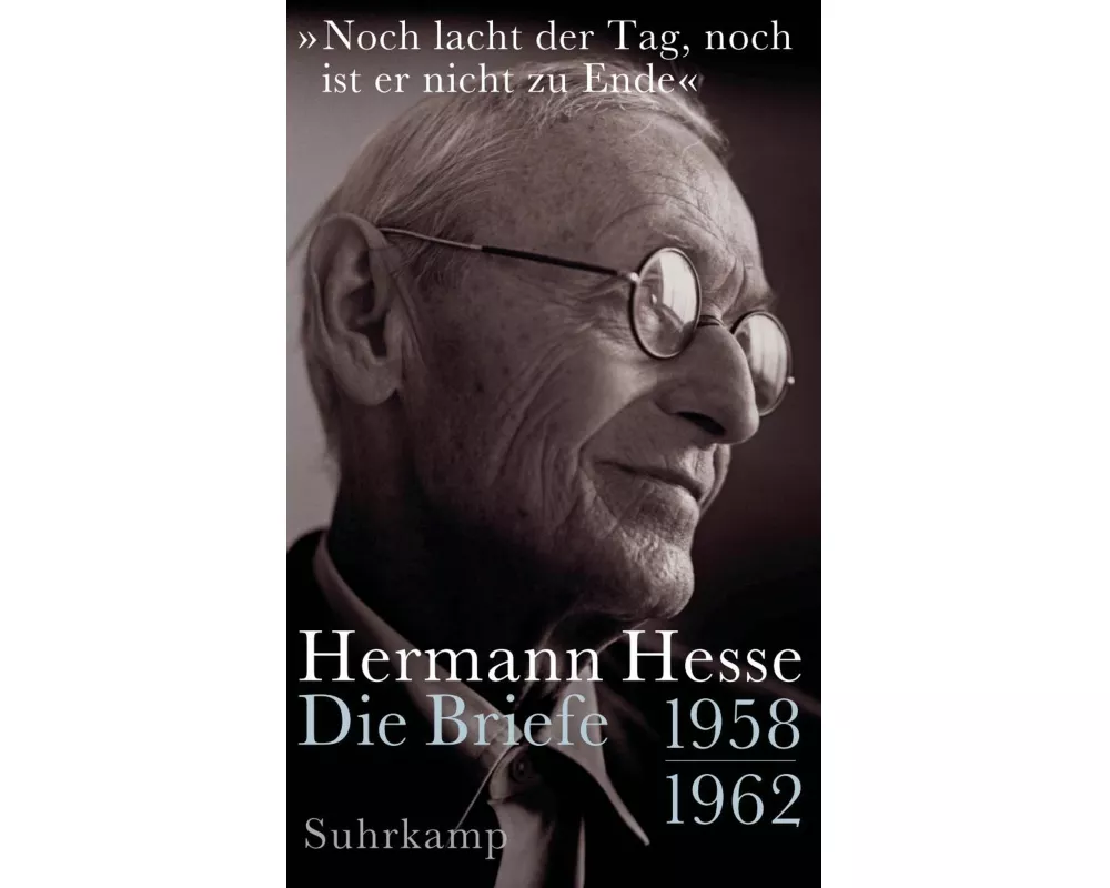 »Noch lacht der Tag, noch ist er nicht zu Ende«