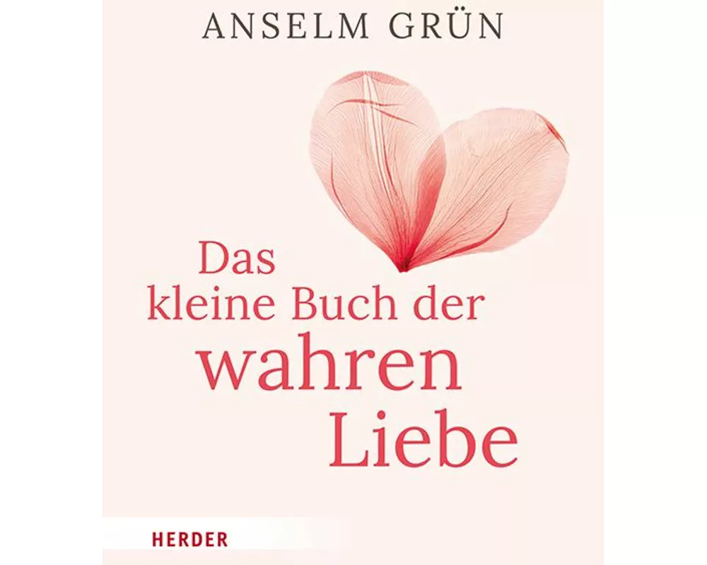 Das kleine Buch der wahren Liebe