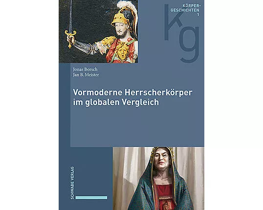 Vormoderne Herrscherkörper im globalen Vergleich