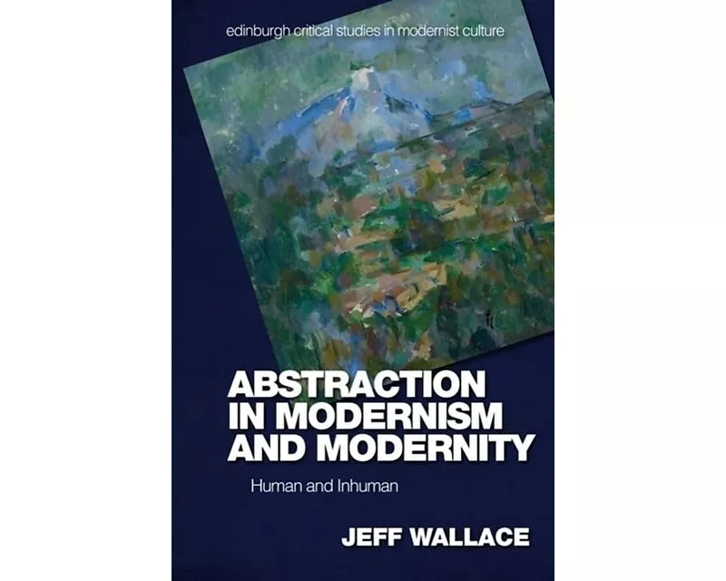 Abstraction in Modernism and Modernity