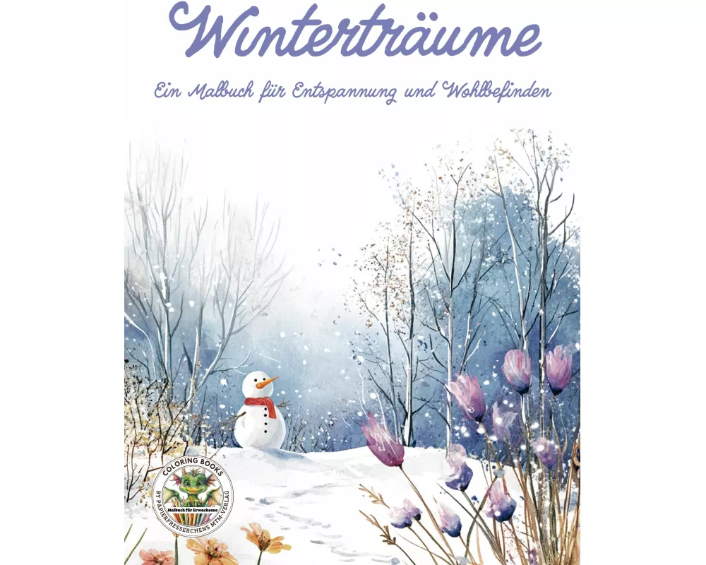 Winterträume - Ein Malbuch für Entspannung und Wohlbefinden