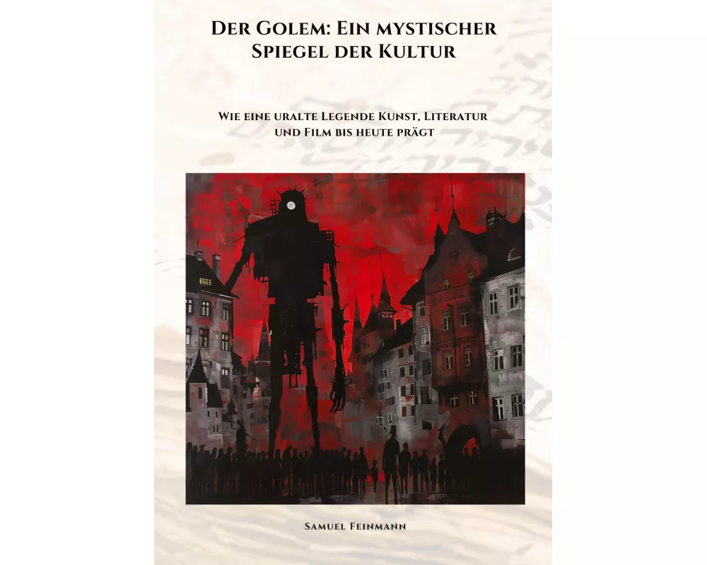 Der Golem: Ein mystischer Spiegel der Kultur