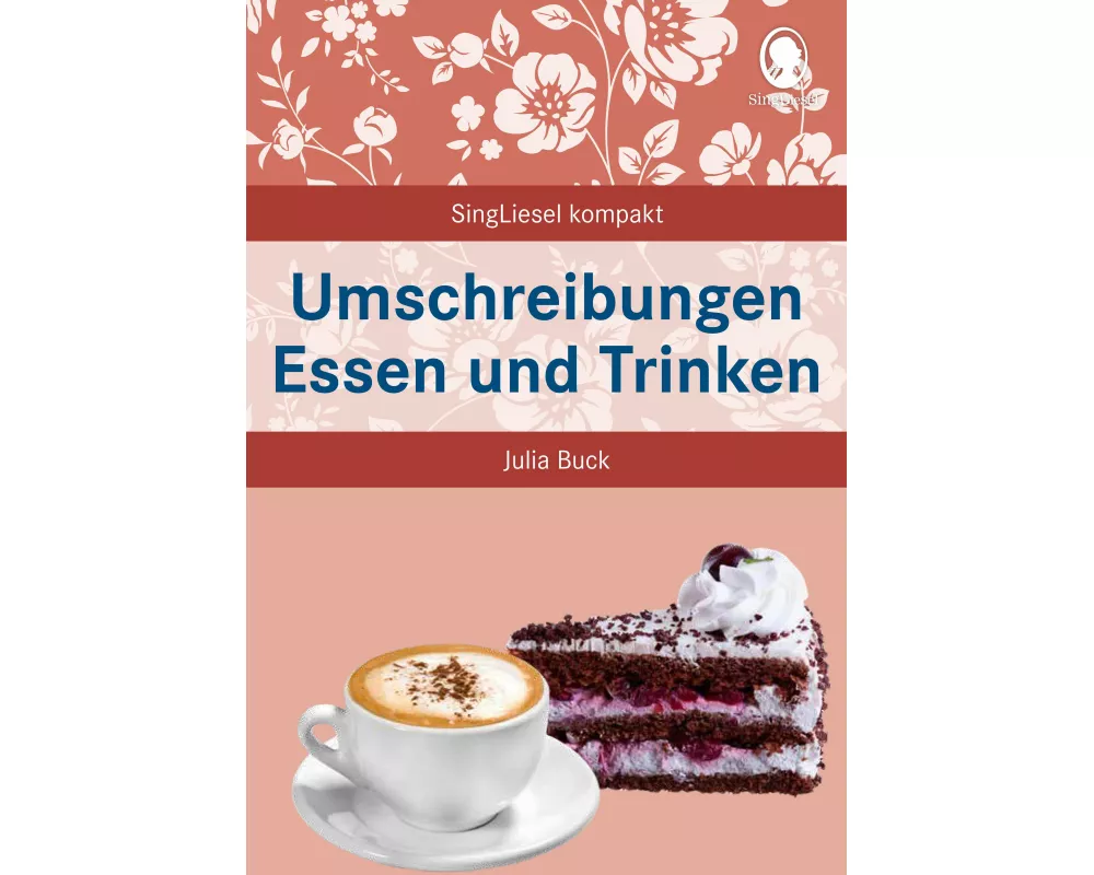 Umschreibungen Essen und Trinken