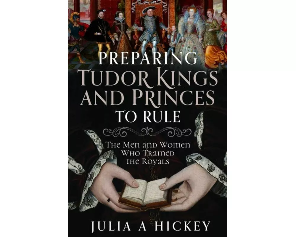 Preparing Tudor Kings and Princes to Rule