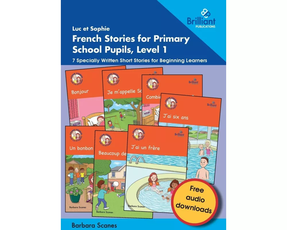 Luc et Sophie French Stories for Primary School Pupils, Level 1