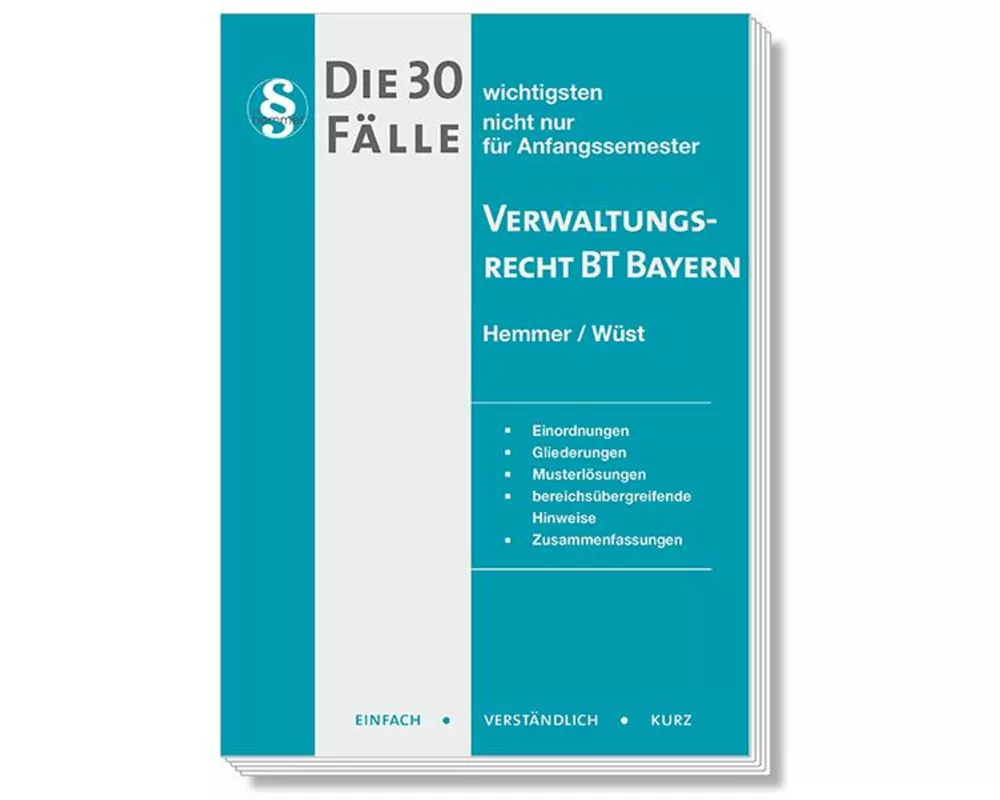 Die 30 wichtigsten Fälle Verwaltungsrecht BT Bayern