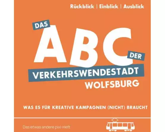 Das ABC der Verkehrswendestadt Wolfsburg