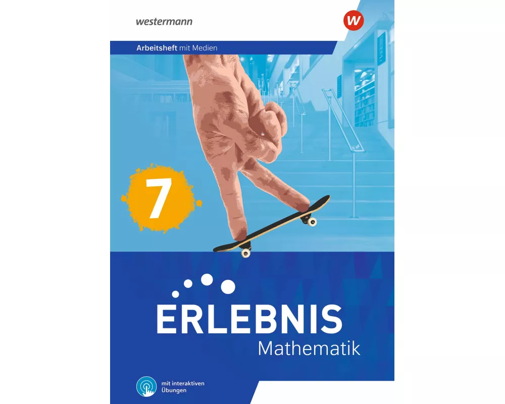 Erlebnis Mathematik 7. Arbeitsheft mit Medien und interaktiven Übungen. Allgemeine Ausgabe