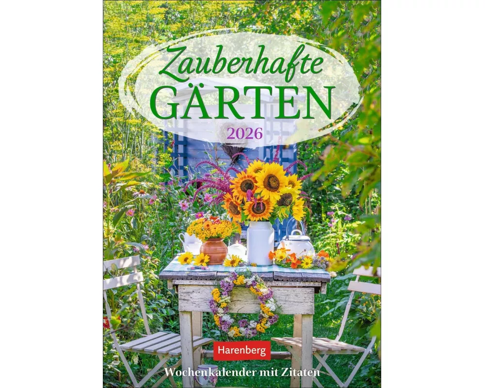 Zauberhafte Gärten Wochenkalender 2026 - mit Zitaten