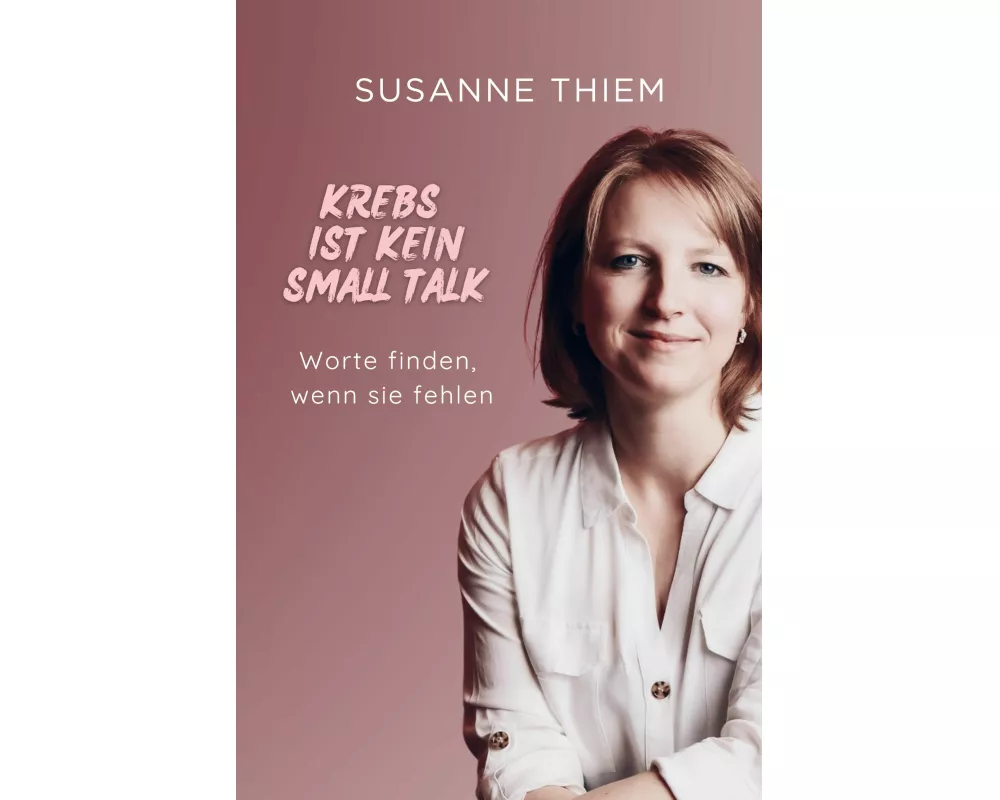 Krebs ist kein Small Talk