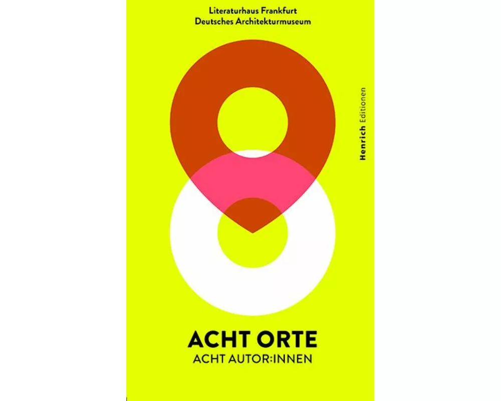 Acht Orte - Acht Autor*innen
